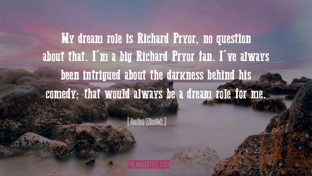 Dorian Missick Quotes: My dream role is Richard