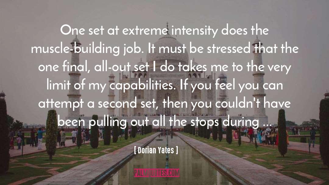 Dorian Yates Quotes: One set at extreme intensity