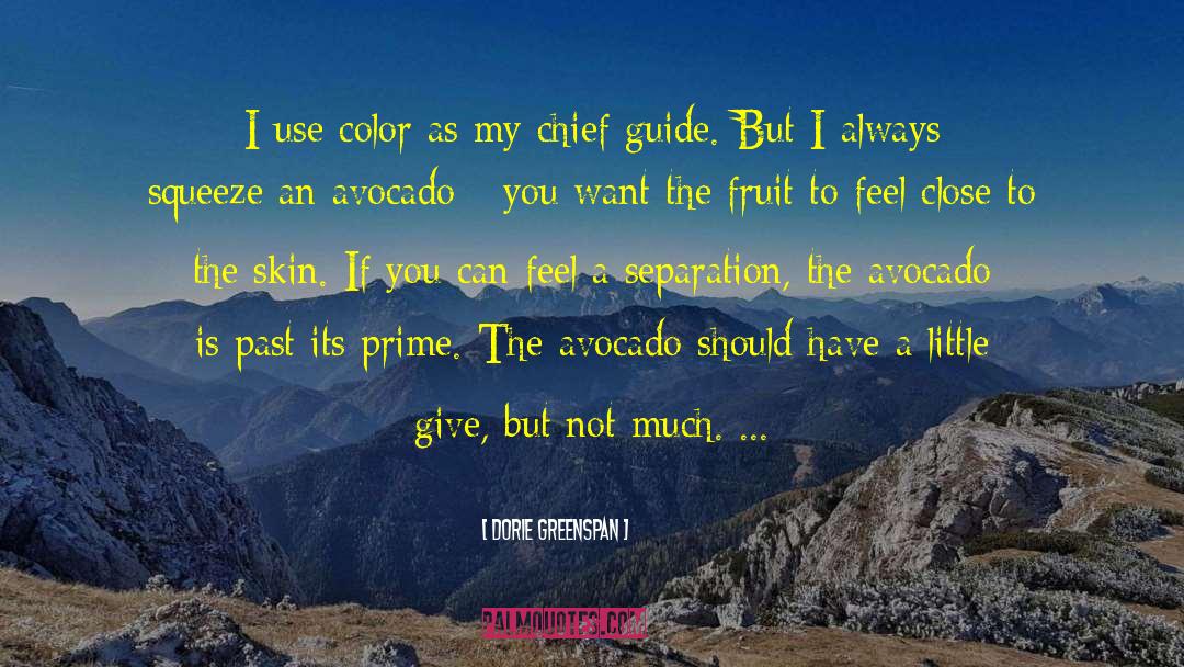 Dorie Greenspan Quotes: I use color as my