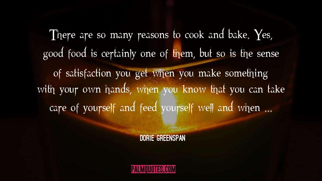 Dorie Greenspan Quotes: There are so many reasons