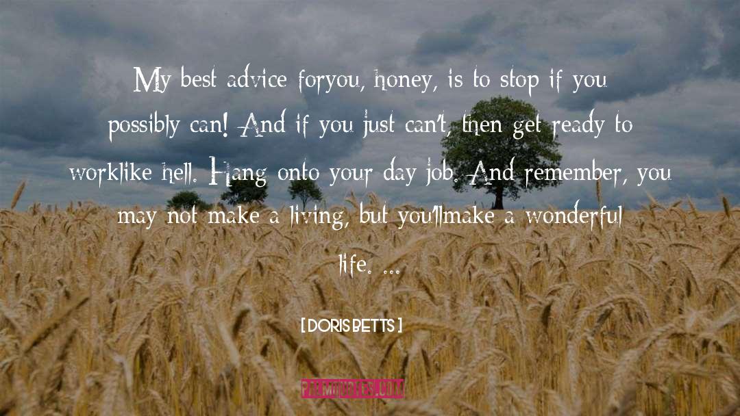 Doris Betts Quotes: My best advice for<br>you, honey,