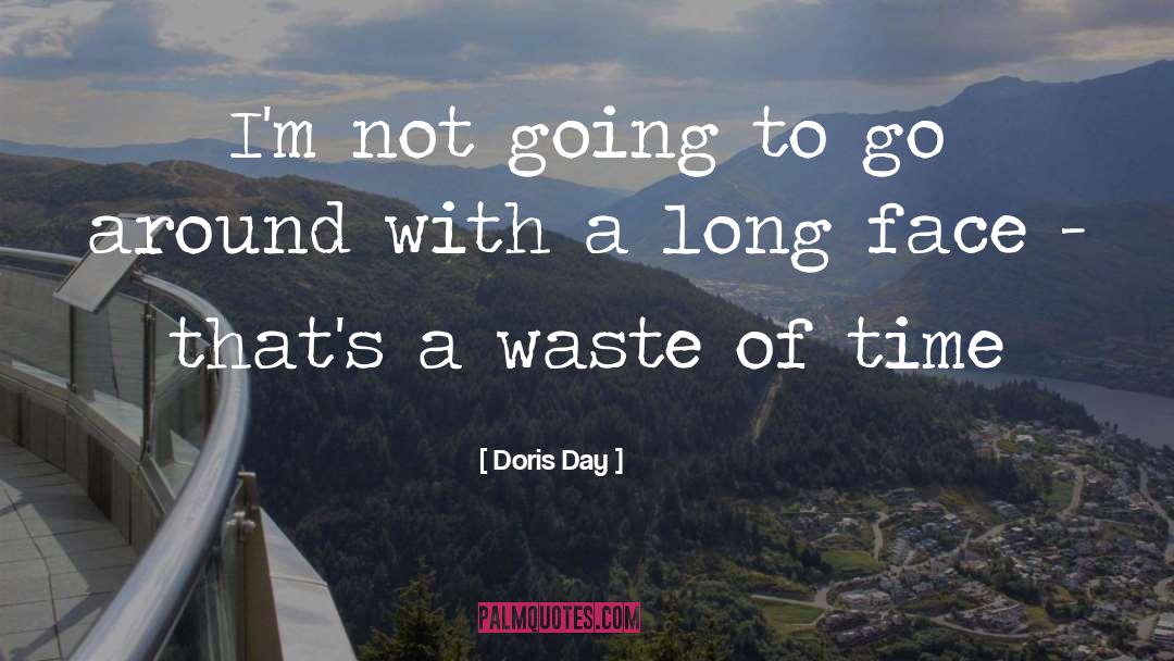Doris Day Quotes: I'm not going to go