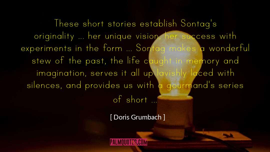 Doris Grumbach Quotes: These short stories establish Sontag's