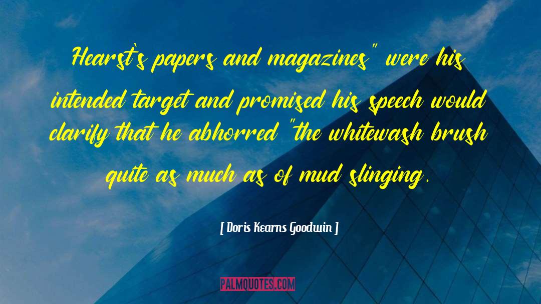 Doris Kearns Goodwin Quotes: Hearst's papers and magazines