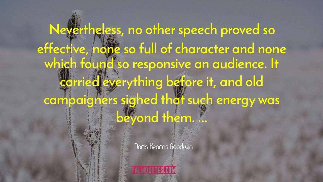 Doris Kearns Goodwin Quotes: Nevertheless, no other speech proved