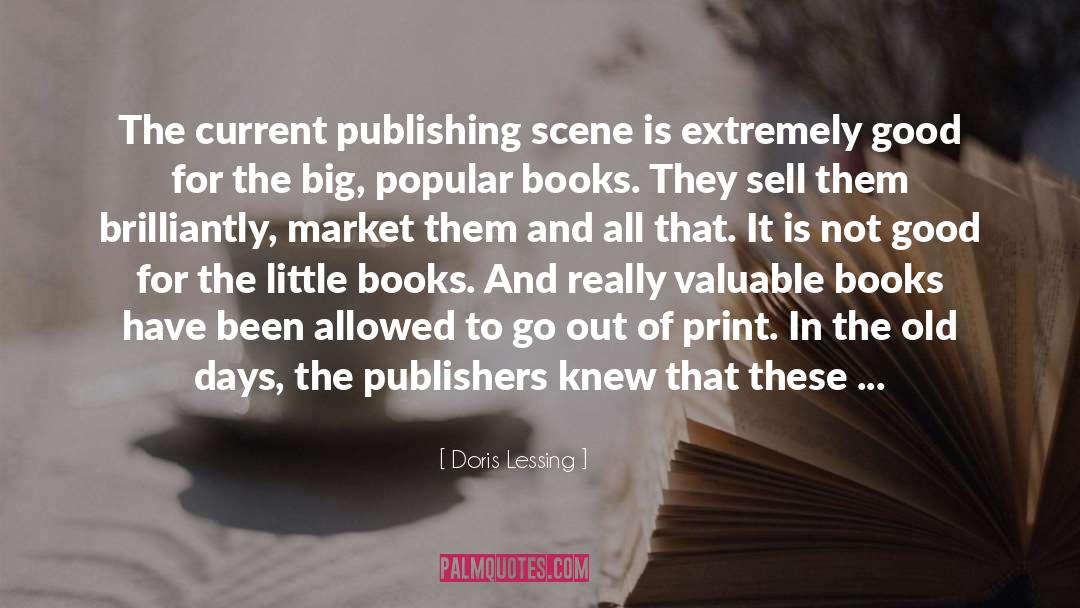 Doris Lessing Quotes: The current publishing scene is