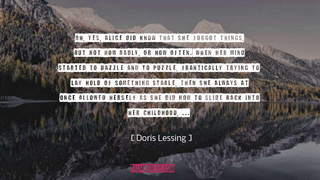 Doris Lessing Quotes: Oh, yes, Alice did know