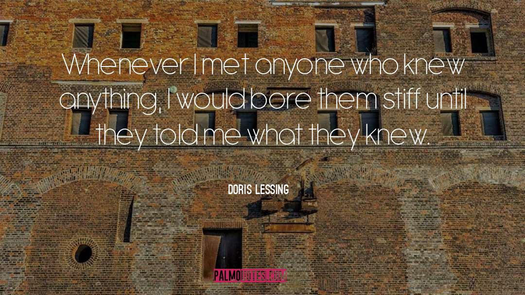 Doris Lessing Quotes: Whenever I met anyone who