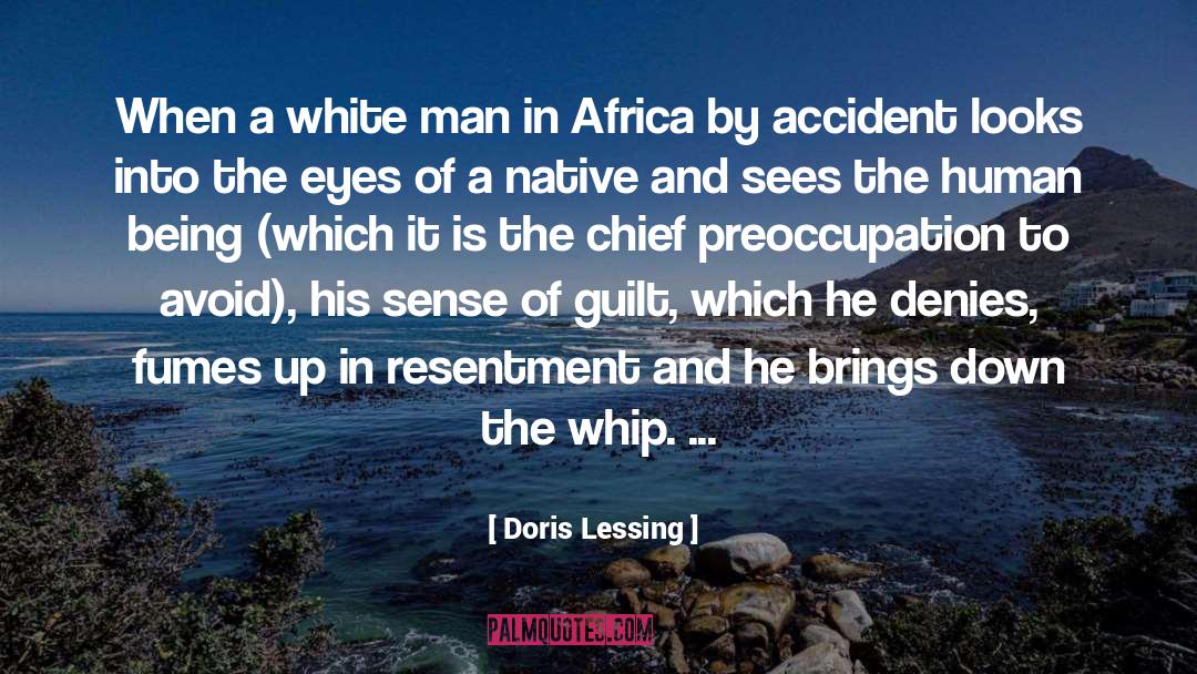 Doris Lessing Quotes: When a white man in