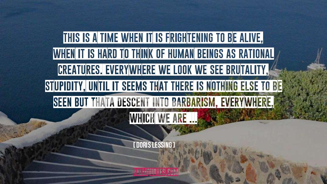 Doris Lessing Quotes: This is a time when