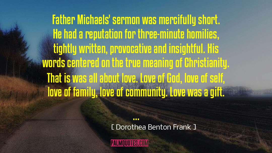 Dorothea Benton Frank Quotes: Father Michaels' sermon was mercifully