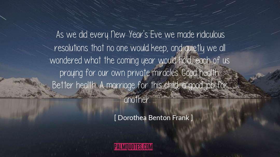 Dorothea Benton Frank Quotes: As we did every New