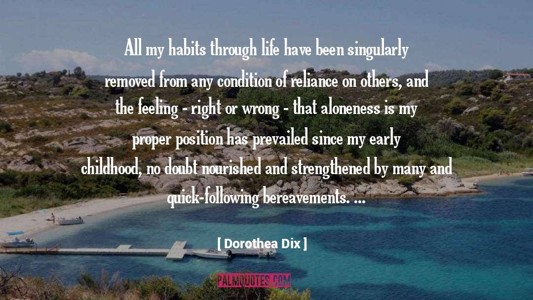 Dorothea Dix Quotes: All my habits through life