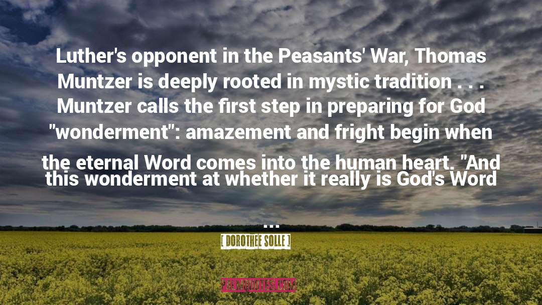 Dorothee Solle Quotes: Luther's opponent in the Peasants'