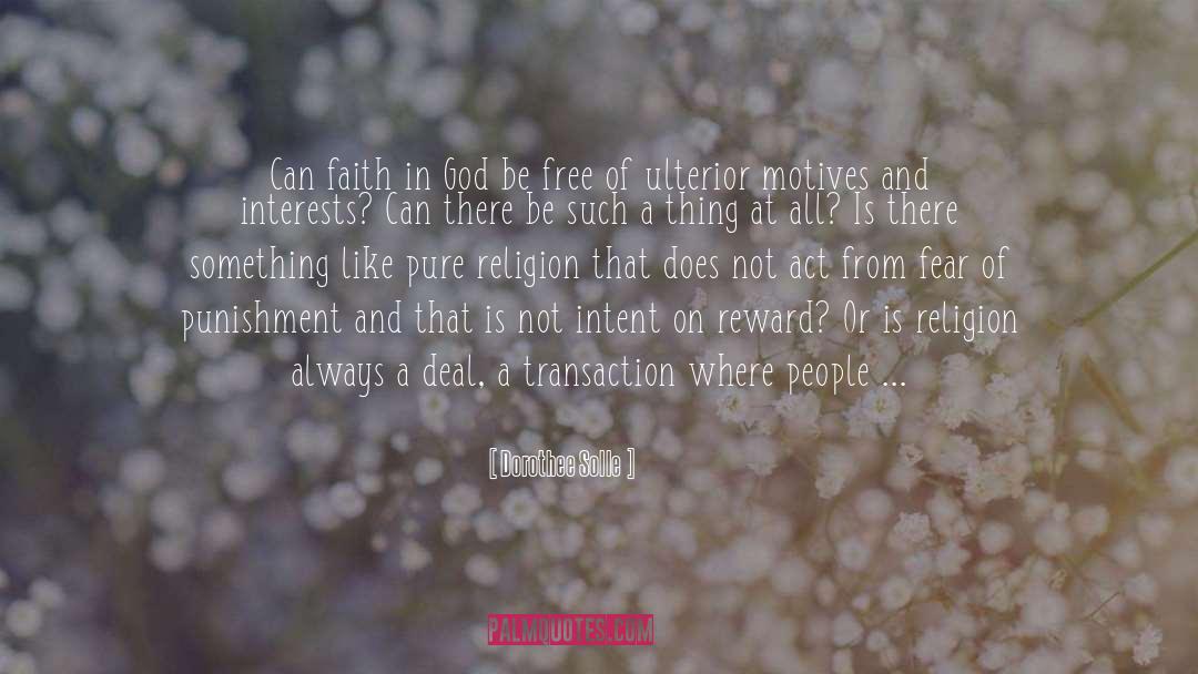 Dorothee Solle Quotes: Can faith in God be