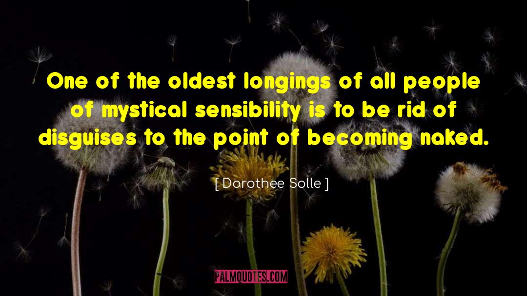 Dorothee Solle Quotes: One of the oldest longings