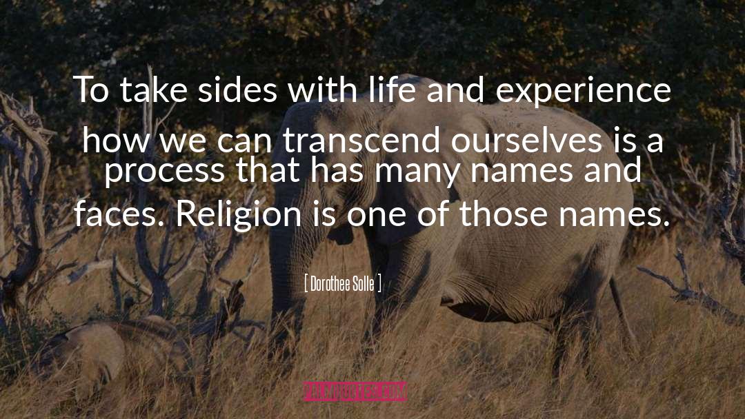 Dorothee Solle Quotes: To take sides with life