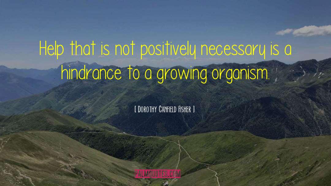 Dorothy Canfield Fisher Quotes: Help that is not positively