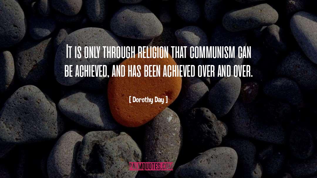 Dorothy Day Quotes: It is only through religion