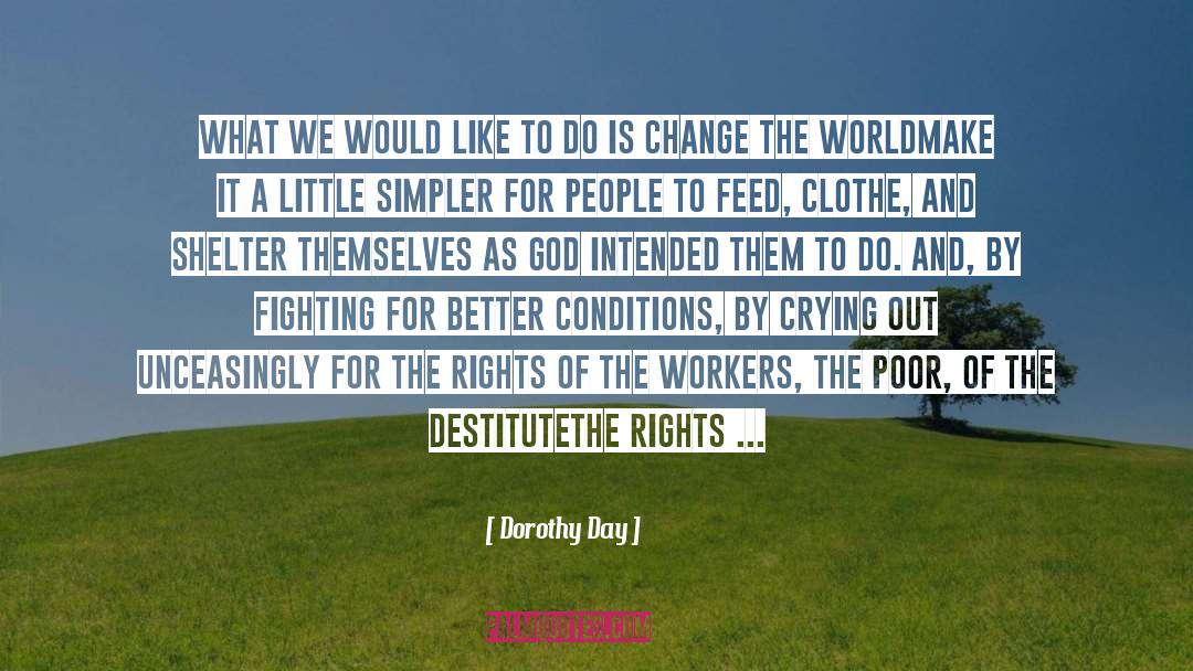 Dorothy Day Quotes: What we would like to