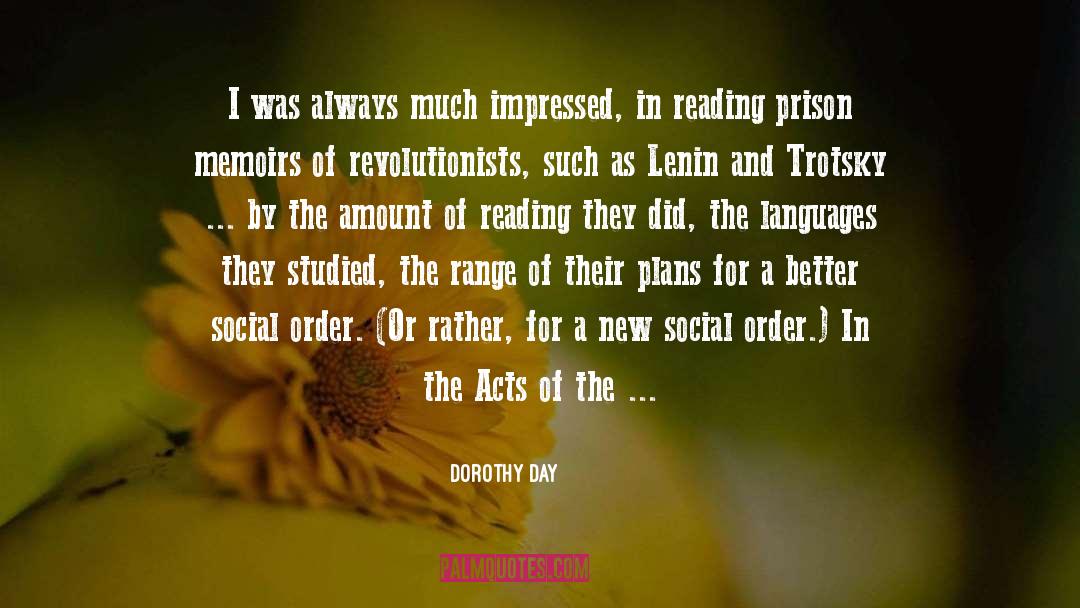 Dorothy Day Quotes: I was always much impressed,