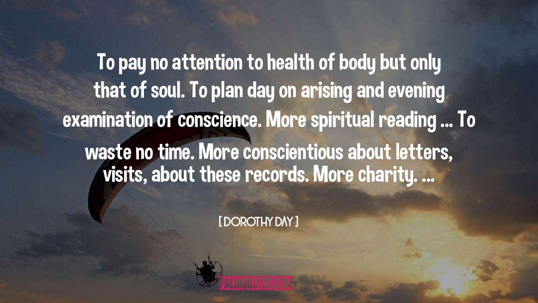 Dorothy Day Quotes: To pay no attention to