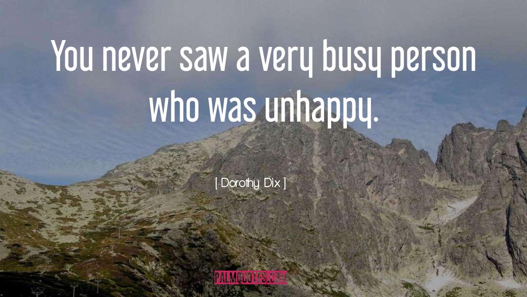 Dorothy Dix Quotes: You never saw a very