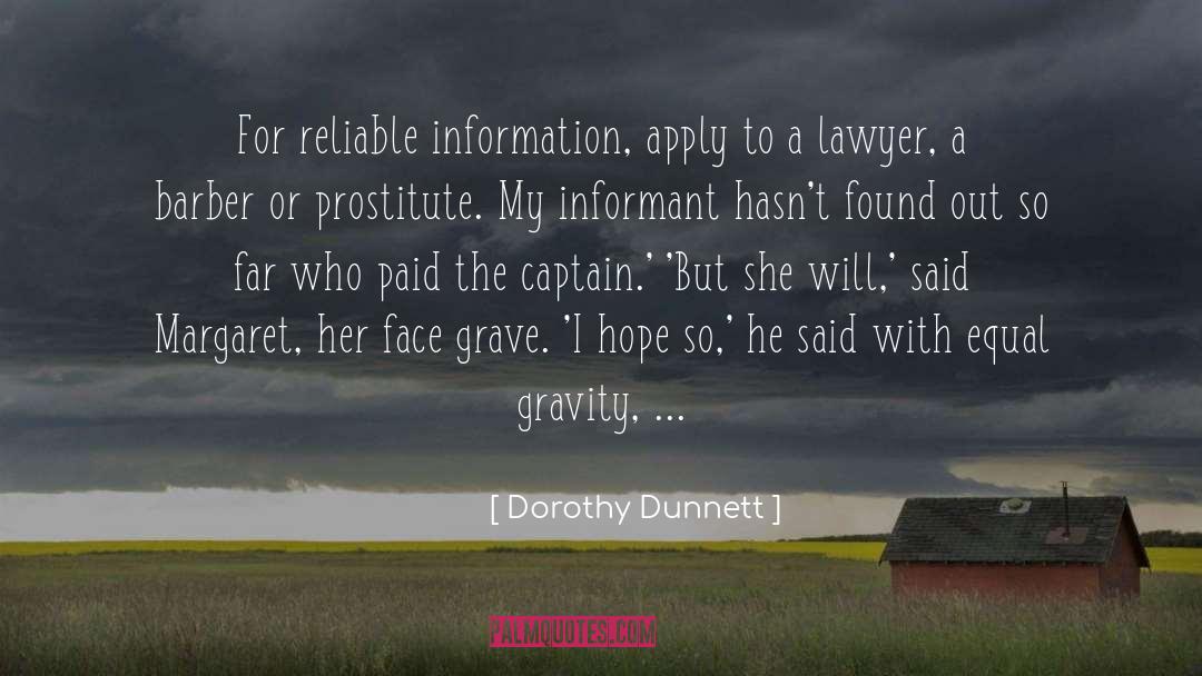 Dorothy Dunnett Quotes: For reliable information, apply to