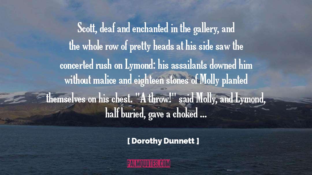 Dorothy Dunnett Quotes: Scott, deaf and enchanted in