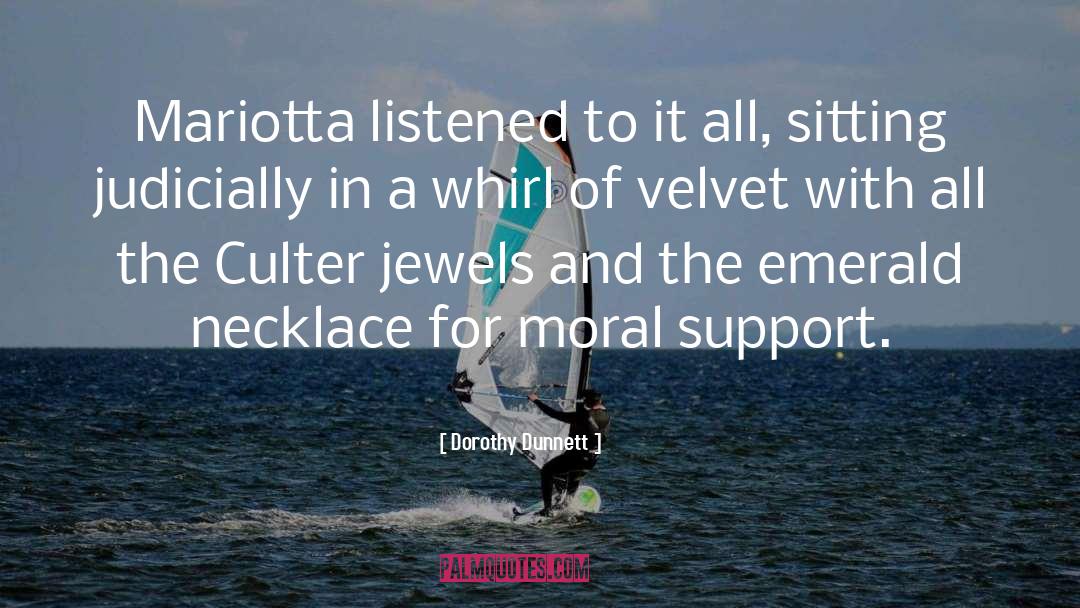 Dorothy Dunnett Quotes: Mariotta listened to it all,