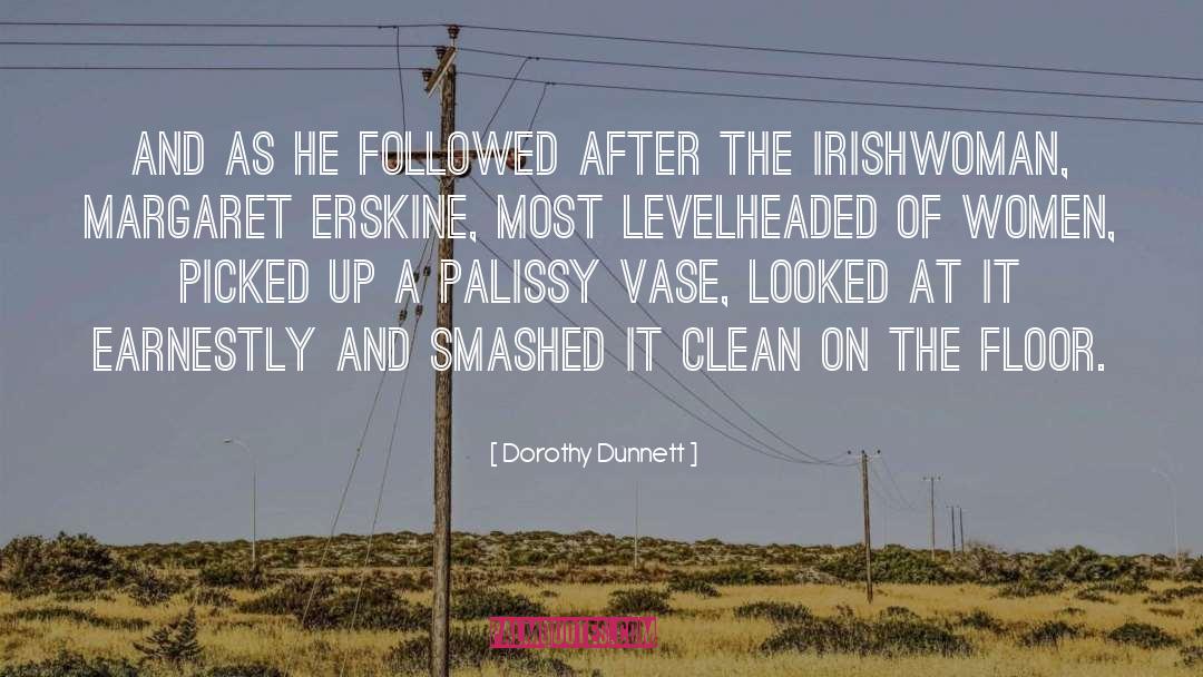 Dorothy Dunnett Quotes: And as he followed after