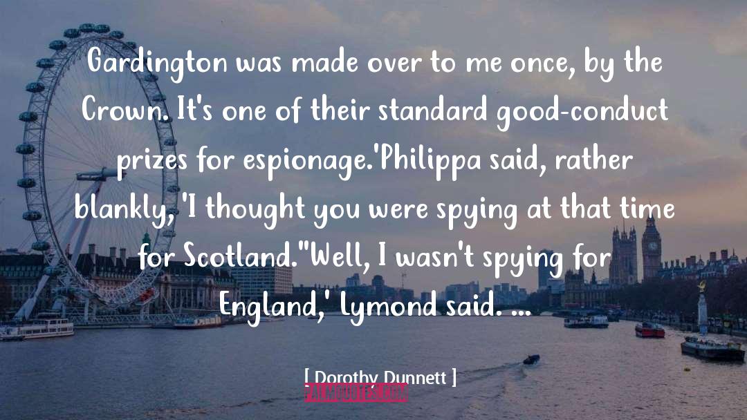 Dorothy Dunnett Quotes: Gardington was made over to