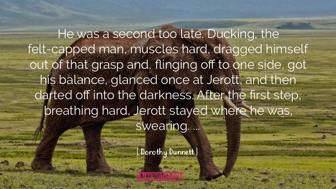 Dorothy Dunnett Quotes: He was a second too