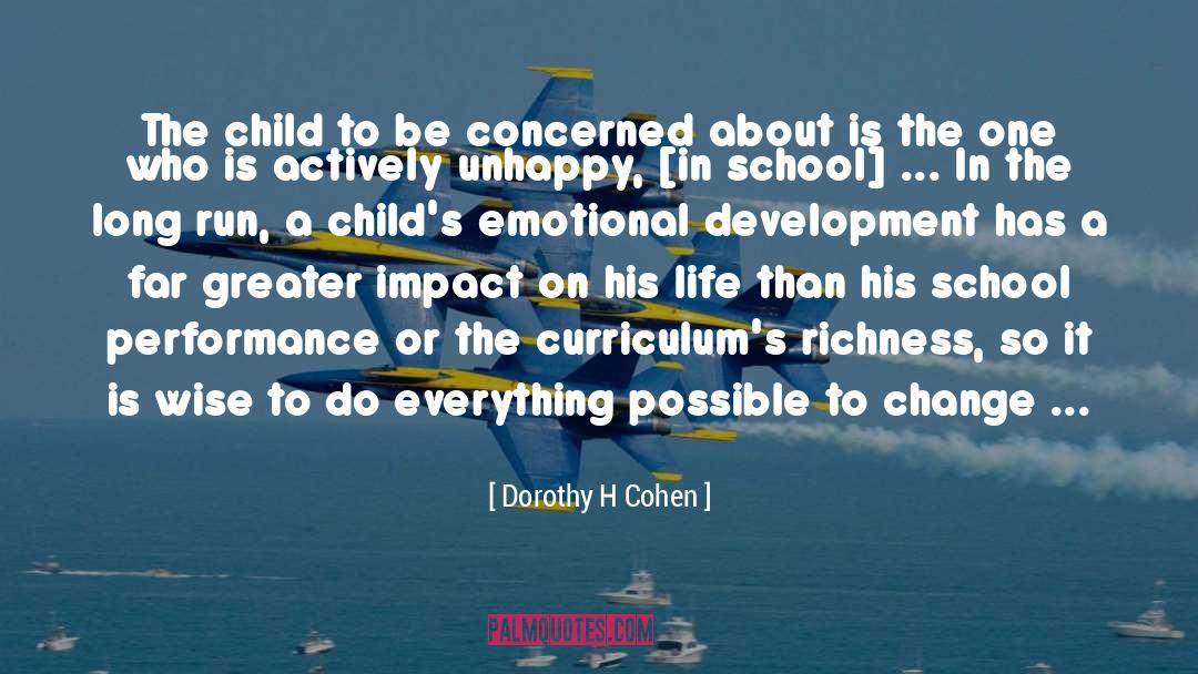 Dorothy H Cohen Quotes: The child to be concerned