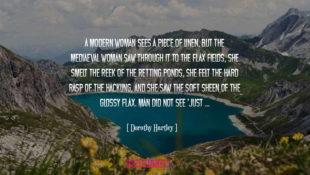 Dorothy Hartley Quotes: A modern woman sees a
