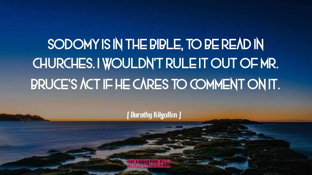 Dorothy Kilgallen Quotes: Sodomy is in the Bible,
