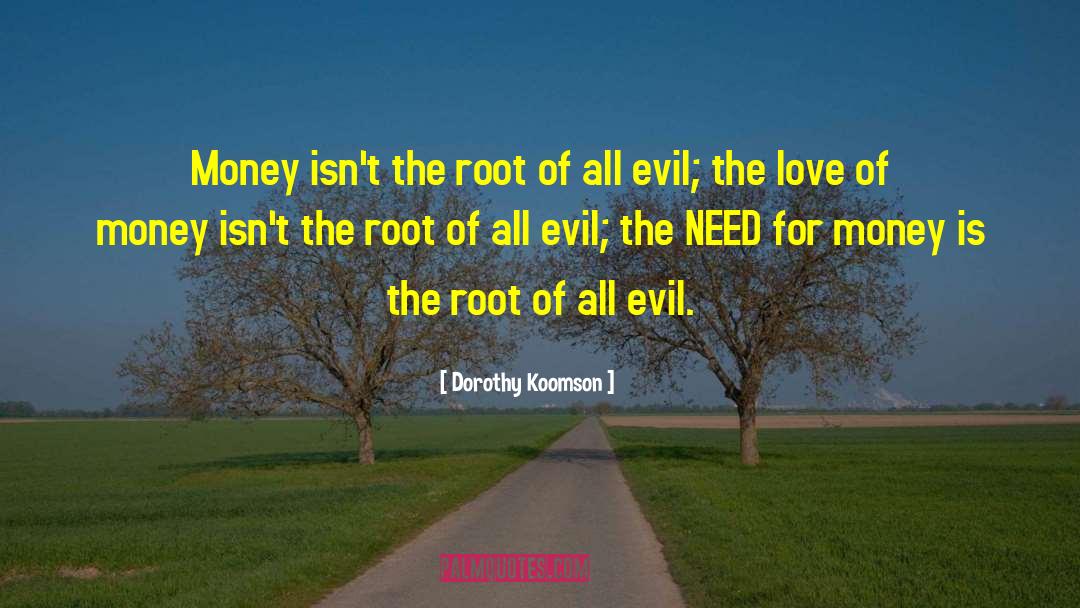 Dorothy Koomson Quotes: Money isn't the root of