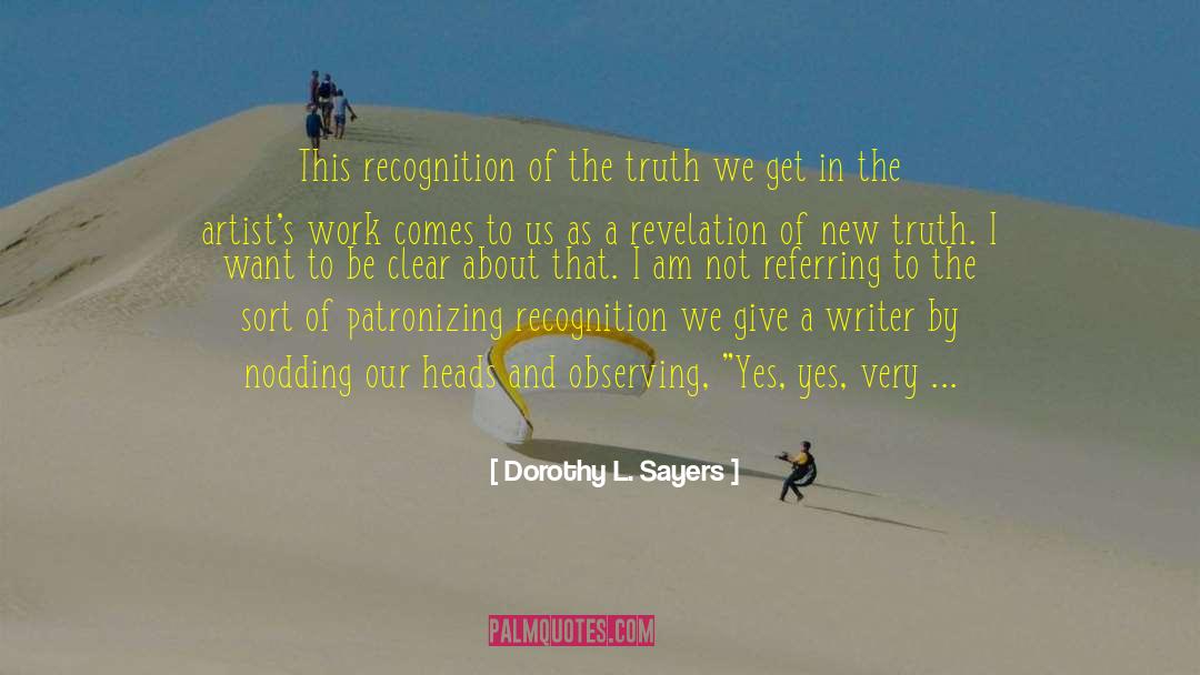 Dorothy L. Sayers Quotes: This recognition of the truth