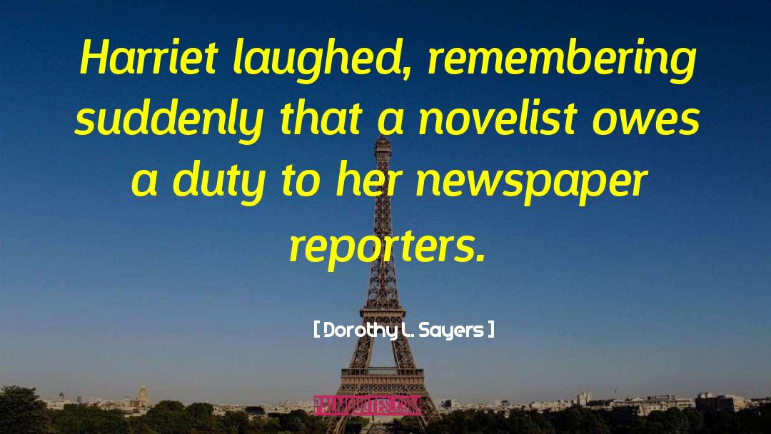 Dorothy L. Sayers Quotes: Harriet laughed, remembering suddenly that