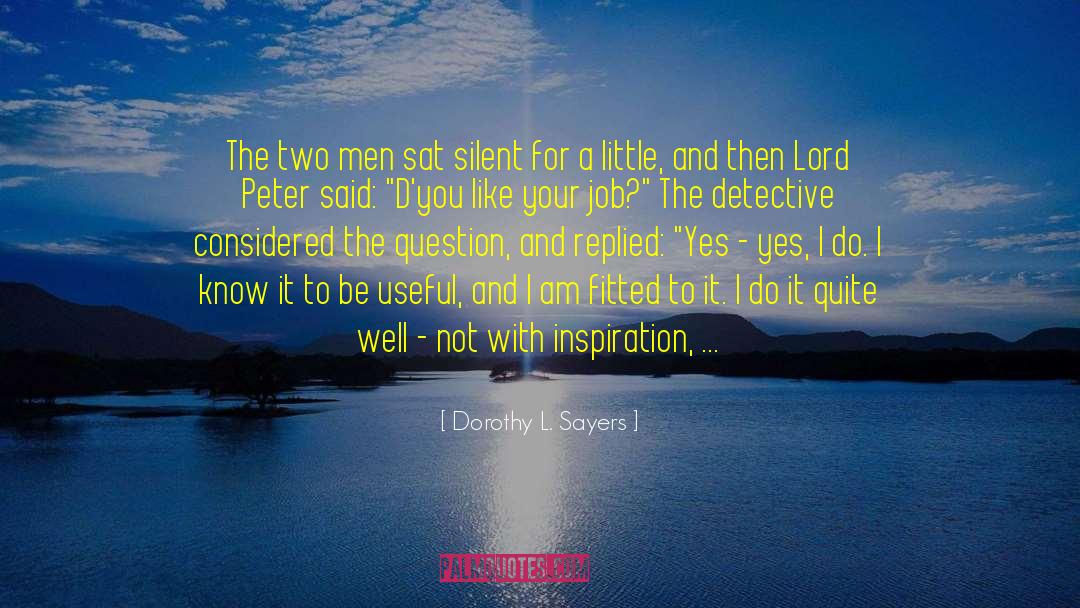 Dorothy L. Sayers Quotes: The two men sat silent