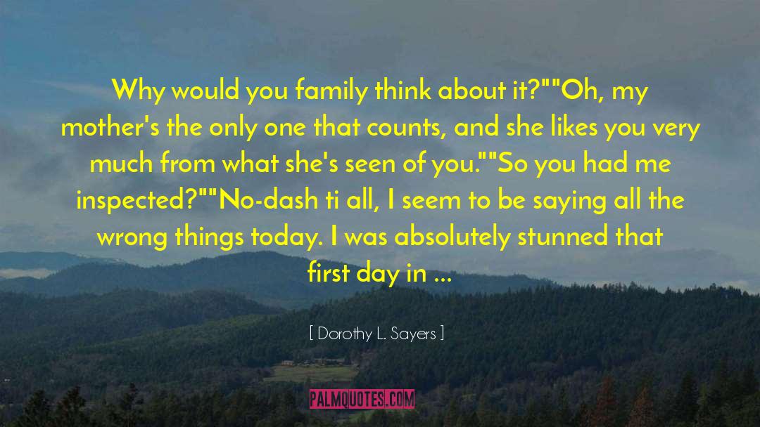 Dorothy L. Sayers Quotes: Why would you family think