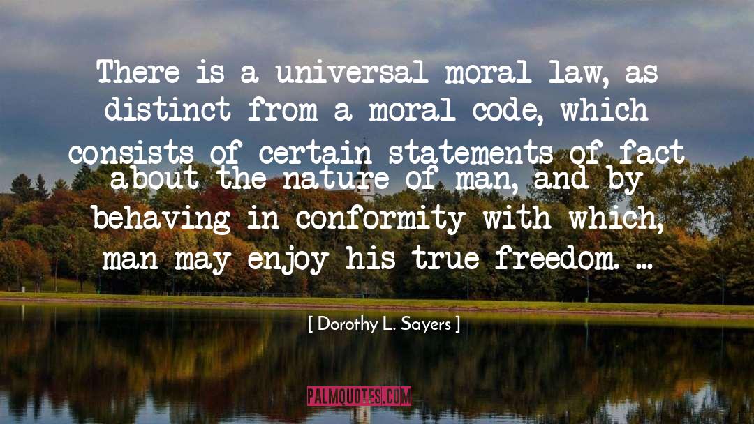 Dorothy L. Sayers Quotes: There is a universal moral