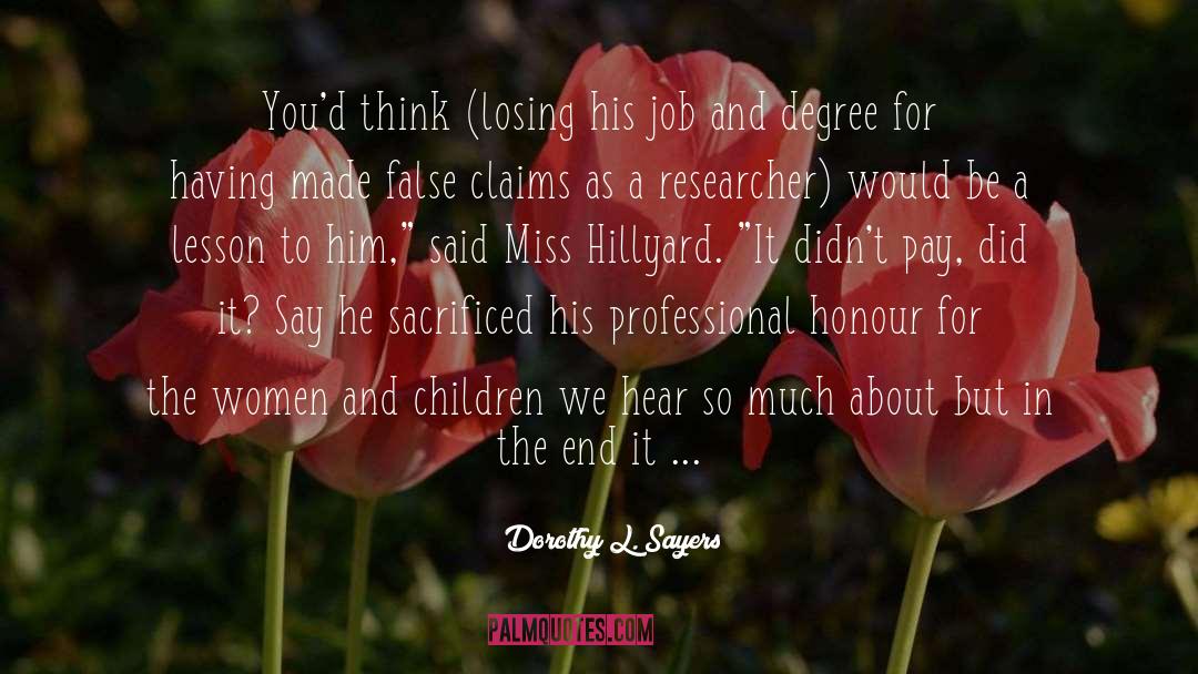 Dorothy L. Sayers Quotes: You'd think (losing his job
