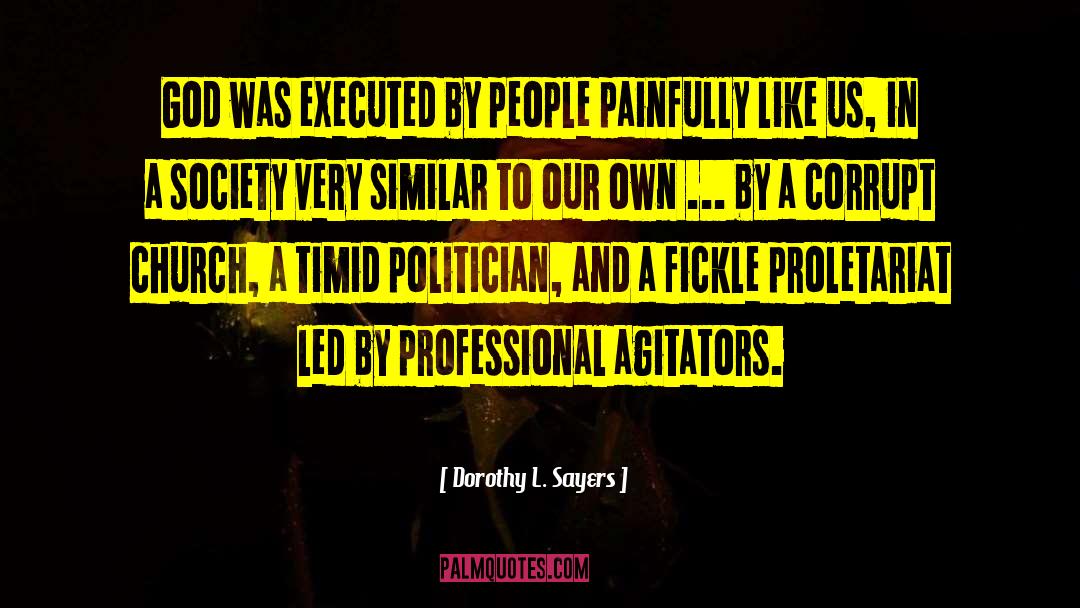 Dorothy L. Sayers Quotes: God was executed by people