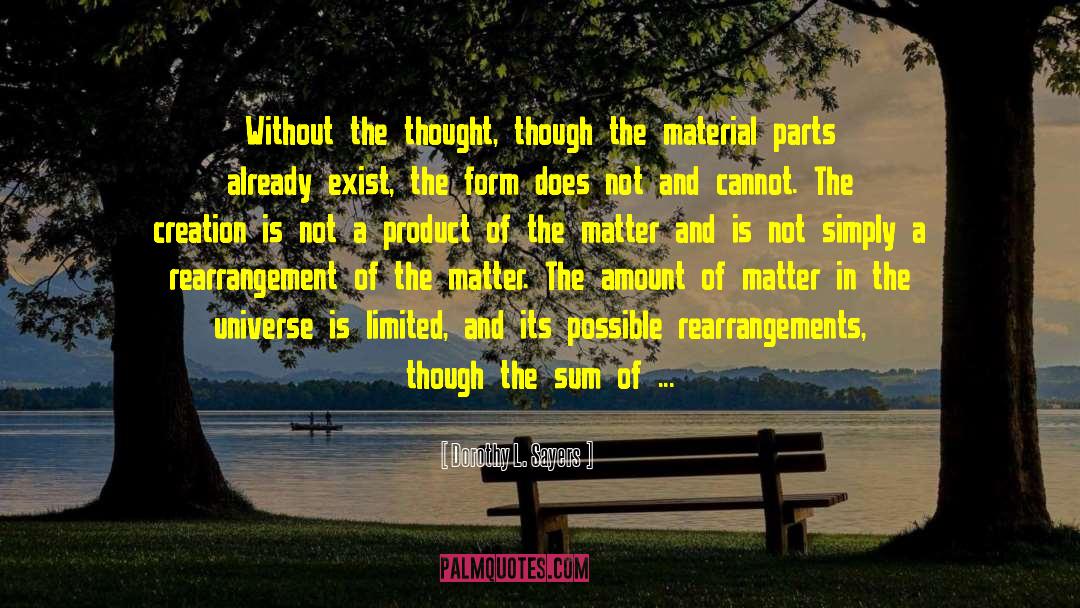 Dorothy L. Sayers Quotes: Without the thought, though the