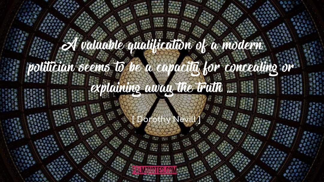 Dorothy Nevill Quotes: A valuable qualification of a