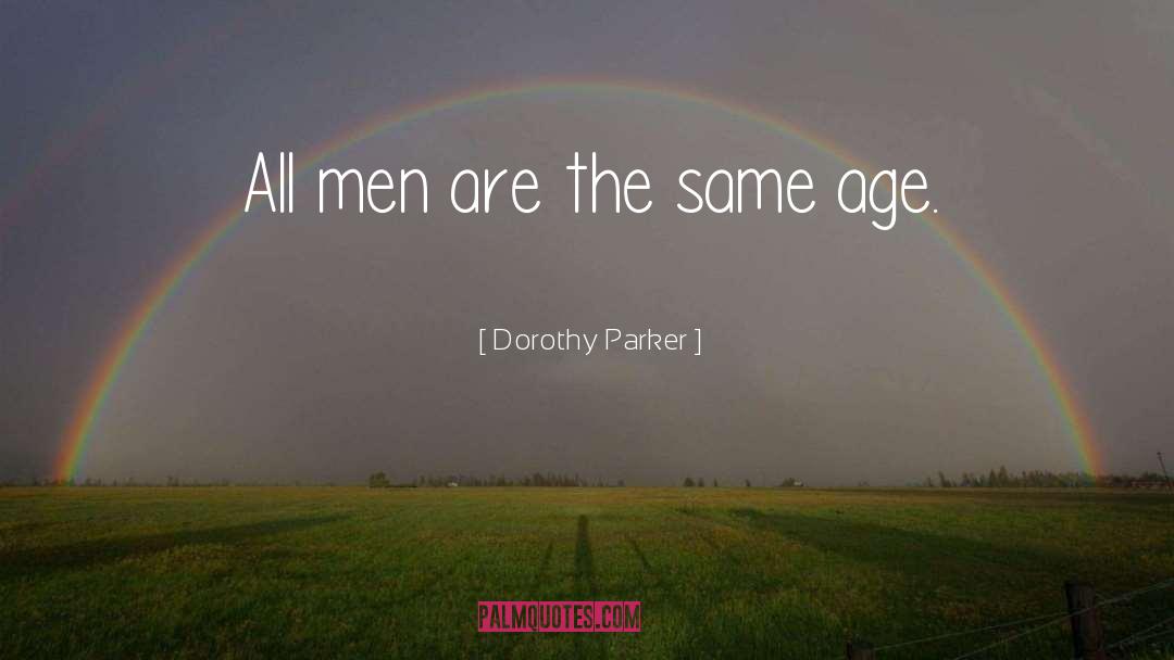 Dorothy Parker Quotes: All men are the same