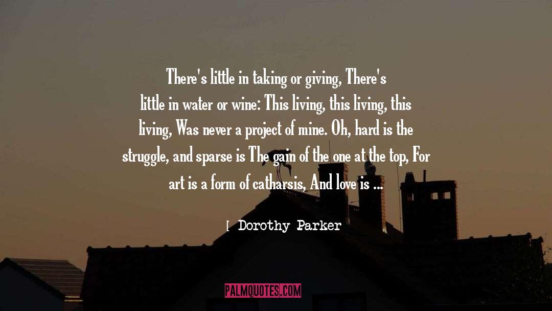 Dorothy Parker Quotes: There's little in taking or