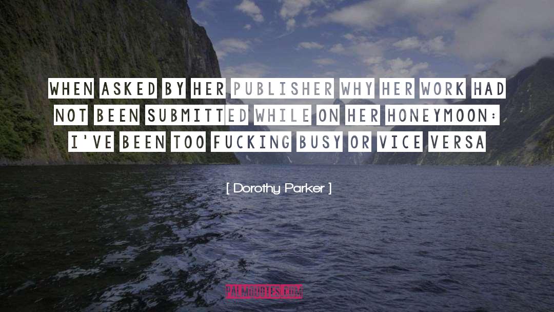 Dorothy Parker Quotes: When asked by her publisher