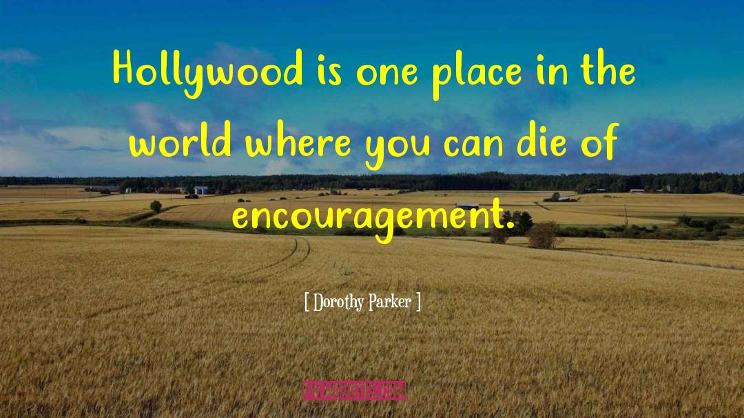 Dorothy Parker Quotes: Hollywood is one place in